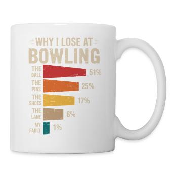 Warum ich beim Bowling verliere - Tasse - Weiß - Rechts
