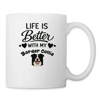 Das Leben Ist Besser Mit Meinem Border Collie-hund - Tasse - Weiß - Rechts