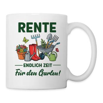 Rente endlich Zeit für den Garten lustige Sprüche - Tasse - Weiß - Rechts