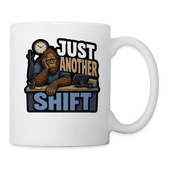 Just Another Shift Bigfoot - Tasse - Weiß - Rechts