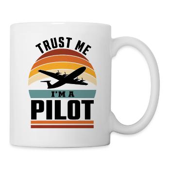 Trust me I'm a Pilot with Airplane Flugzeug Pilot - Tasse - Weiß - Rechts