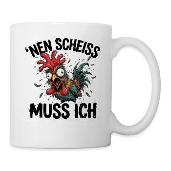 Nen Scheiss Muss Ich Verrücktes Huhn - Tasse - Weiß - Rechts