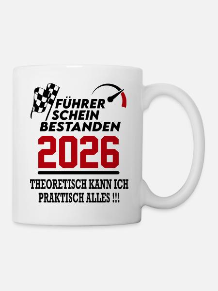 Führerschein bestanden 2026 Sprüche Fahrschule - Tasse - Weiß