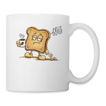Nö Toast Morgenmuffel Kaffee Früher Vogel Humor - Tasse - Weiß - Rechts