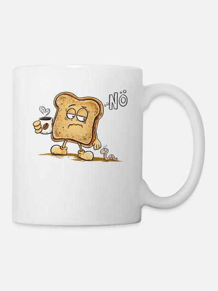 Nö Toast Morgenmuffel Kaffee Früher Vogel Humor - Tasse - Weiß
