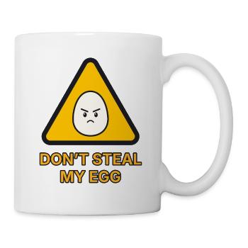 Warnschild Ei – Don’t steal my egg – lustig - Tasse - Weiß - Rechts