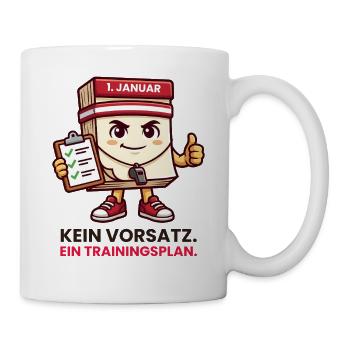 Neujahr Kalender Trainingsplan statt Vorsatz - Tasse - Weiß - Rechts
