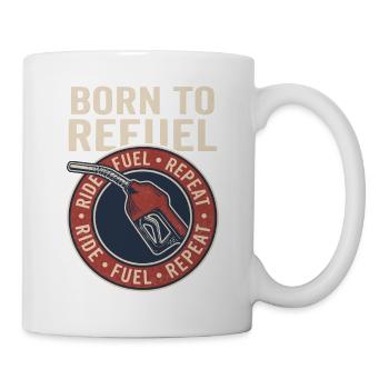 Born to Refuel Vintage Retro Biker Fuel Style - Tasse - Weiß - Rechts