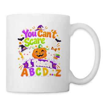 You Cant Scare Me Teach ABC Halloween - Tasse - Weiß - Rechts