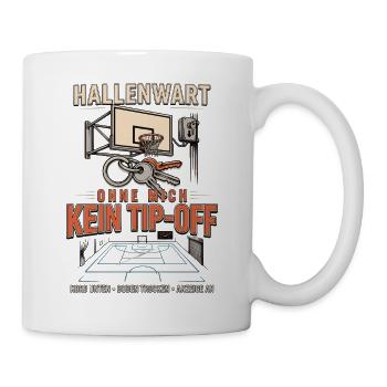 Hallenwart Ohne mich kein Tip-Off - Tasse - Weiß - Rechts