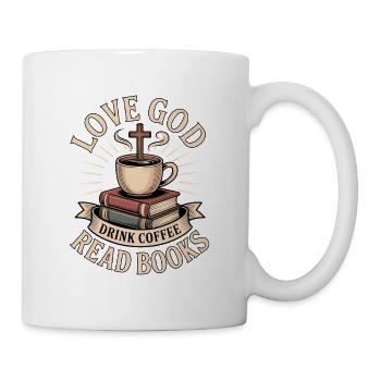 Liebe Gott, trink Kaffee, lies Bücher christlich - Tasse - Weiß - Rechts