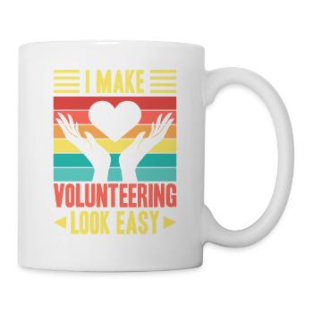 Volunteer Appreciation I Make Look Easy Volunteer - Tasse - Weiß - Rechts