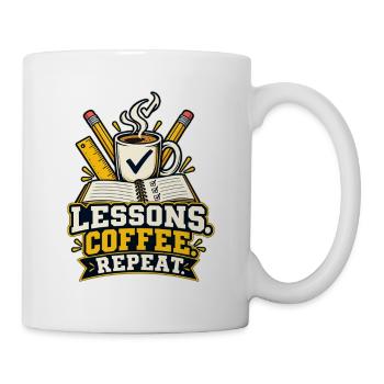Lessons Coffee Repeat – Lehrer T-Shirt - Tasse - Weiß - Rechts