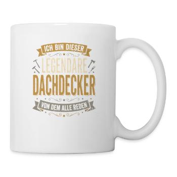 Legendärer Dachdecker Lustiger Handwerk Spruch - Tasse - Weiß - Rechts
