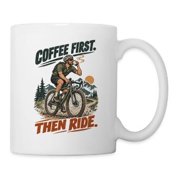 Kaffee Zuerst Dann Radfahren - Tasse - Weiß - Rechts