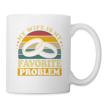 Meine Frau ist mein Lieblingsproblem Ehemann-Humor - Tasse - Weiß - Rechts