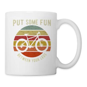 Put Some Fun Between Your Legs - Cycling - Tasse - Weiß - Rechts