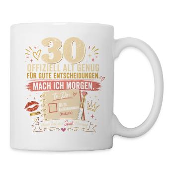 30 Geburtstag Frau Geschenk Lustiger Spruch - Tasse - Weiß - Rechts
