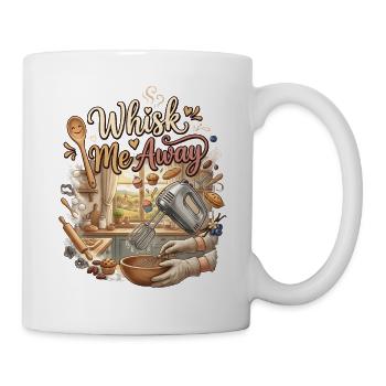 Whisk Me Away – Backen Humor Bäcker Geschenk - Tasse - Weiß - Rechts