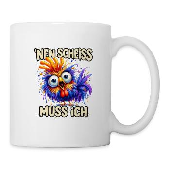 Nen Scheiss Muss Ich - Tasse - Weiß - Rechts