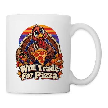 Thanksgiving Truthahn Will Trade For Pizza - Tasse - Weiß - Rechts