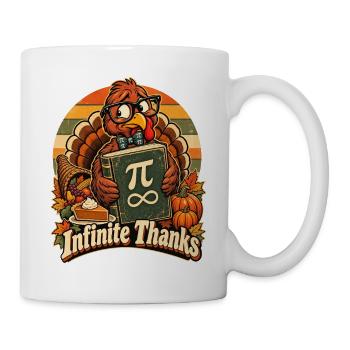 Thanksgiving Truthahn Infinite Thanks Mathelehrer - Tasse - Weiß - Rechts