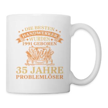 Jahrgang 1991 geboren Handwerker 35. Geburtstag - Tasse - Weiß - Rechts