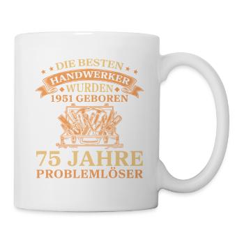 Jahrgang 1951 geboren Handwerker 75. Geburtstag - Tasse - Weiß - Rechts