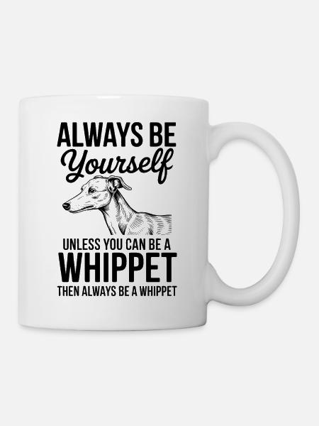Whippet Spruch Hunde Lustiges Whippet Geschenk - Tasse - Weiß