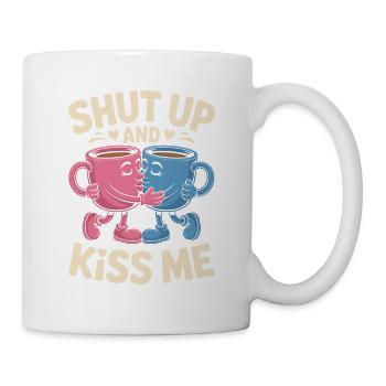 Shut Up And Kiss Me Küss Mich Einfach Valentinstag - Tasse - Weiß - Rechts