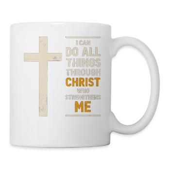 Ich kann alles durch Christus tun, der - Tasse - Weiß - Rechts