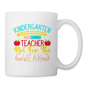 Pre K Teacher Not For The Weak Kindergarten - Tasse - Weiß - Rechts