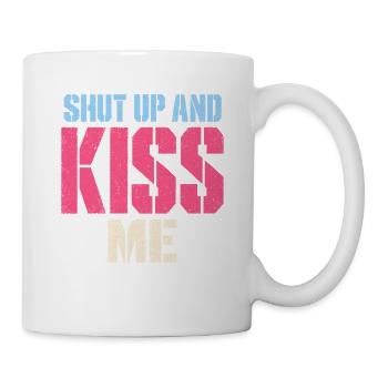 Shut Up And Kiss Me Küss Mich Einfach Valentinstag - Tasse - Weiß - Rechts