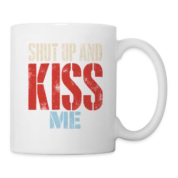Shut Up And Kiss Me Küss Mich Einfach Valentinstag - Tasse - Weiß - Rechts