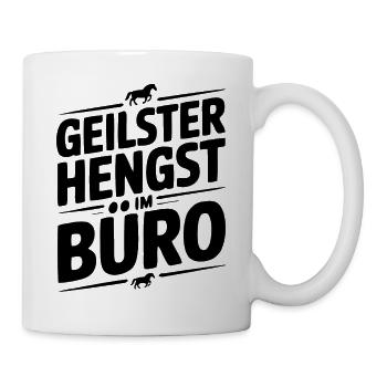 Geiler Hengst im Büro Bürosprüche Mann Lustig Fun - Tasse - Weiß - Rechts