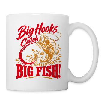 Big Hooks Catch Big Fish – Angler Spruch - Tasse - Weiß - Rechts