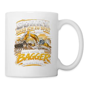 Zu spät? Bagger-Story mit Humor - Tasse - Weiß - Rechts