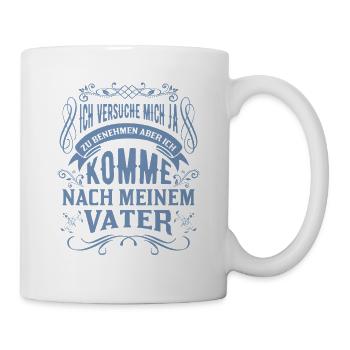 Papa Sohn Sprüche Ich komme nach meinem Vater - Tasse - Weiß - Rechts