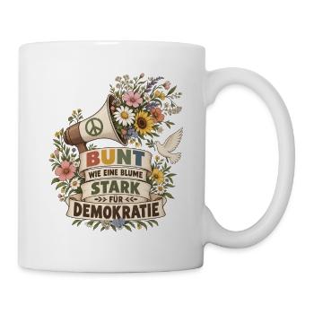 Bunt wie eine Blume für Demokratie - Tasse - Weiß - Rechts