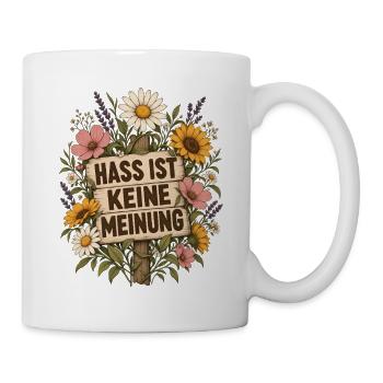 Hass ist keine Meinung – Gegen Rechts Statement - Tasse - Weiß - Rechts