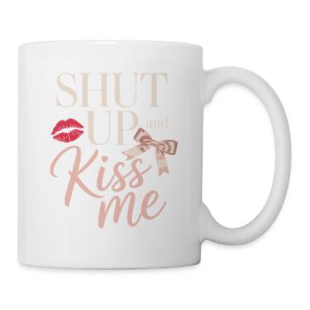 Shut Up And Kiss Me Küss Mich Einfach Valentinstag - Tasse - Weiß - Rechts