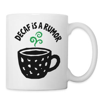 Kaffeehumor – Decaf Is a Rumor - Tasse - Weiß - Rechts