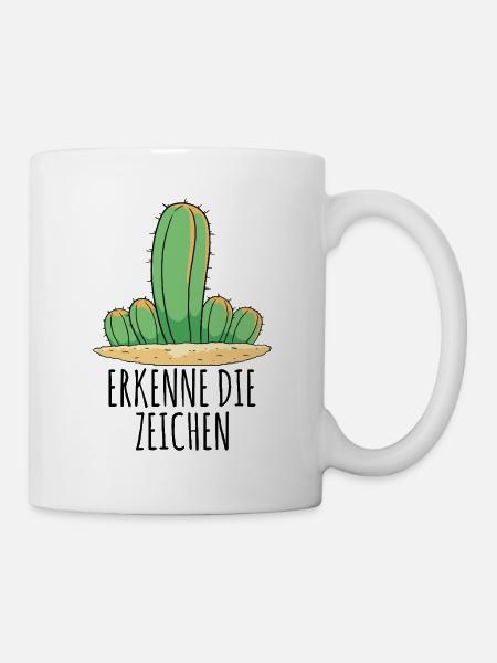 Kaktus - Erkenne die Zeichen - Tasse - Weiß