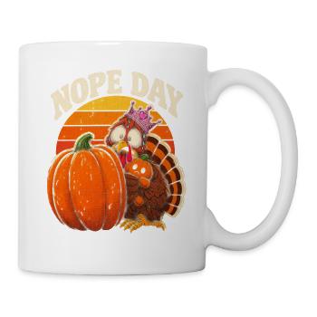 Thanksgiving-Truthahn NOPE DAY für Mädchen - Tasse - Weiß - Rechts