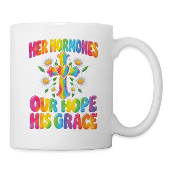 Christliche Wechseljahre, ihre Hormone, unsere Hoffnung, sein Grac - Tasse - Weiß - Rechts