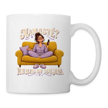 Namaste? Bleib auf dem Sofa. - Tasse - Weiß - Rechts