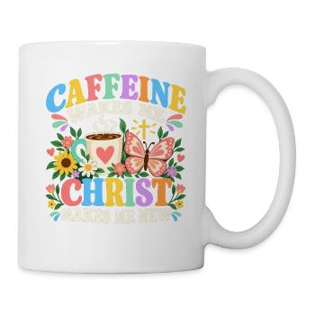 Koffein weckt mich Christus macht mich zu einem neuen Christen - Tasse - Weiß - Rechts
