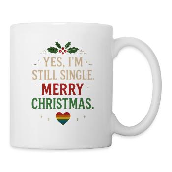 Still Single – Merry Christmas Pride Humor - Tasse - Weiß - Rechts