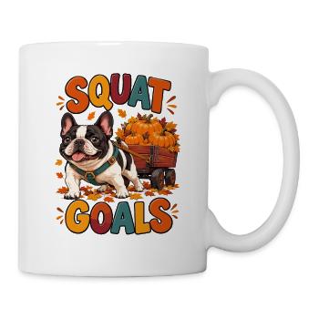  Squat Goals Französische Bulldogge Mit - Tasse - Weiß - Rechts