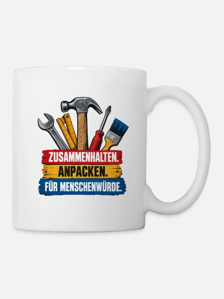 Handwerker gegen Ausgrenzung Statement Outfit - Tasse - Weiß